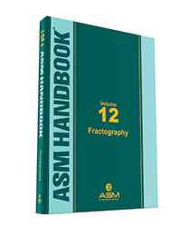 Volume 12: Fractography (2024 Edition)