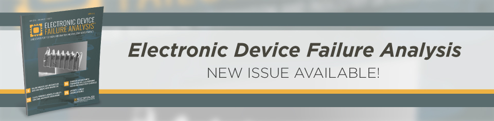 View the new issue of the electronic device failure analysis journal.