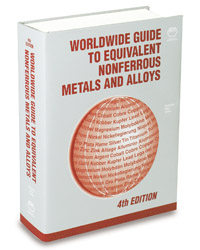 Worldwide Guide to Equivalent Nonferrous Metals and Alloys, Fourth Edition