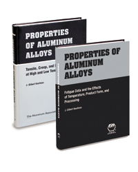 Properties of Aluminum Alloys 2-Volume Set