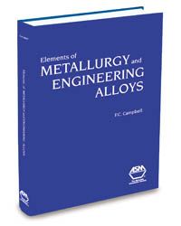 Elements of Metallurgy and Engineering Alloys