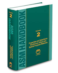 Volume 2: Properties and Selection: Nonferrous Alloys and Special Purpose Materials