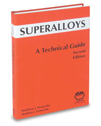 Superalloys: A Technical Guide, Second Edition