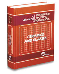 Engineered Materials Handbook®
Volume 4: Ceramics and Glasses