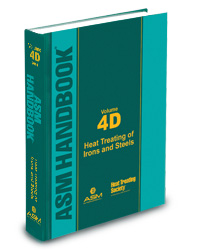 Volume 4D: Heat Treating of Irons and Steels