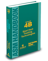 Volume 4B: Steel Heat Treating Technologies