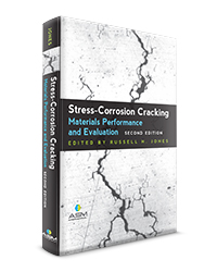 Stress-Corrosion Cracking: Materials Performance and Evaluation, Second Edition