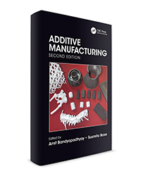 Additive Manufacturing, Second Edition