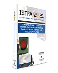 ISTFA 2021: Conference Proceedings from the 47th International Symposium for Testing and Failure Analysis
